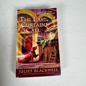 The Last Curtain Call Juliet Blackwell‎ 2020 1st Ed Haunted Home Mystery Berkley